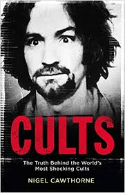 Cults: The World's Most Notorious Cults |