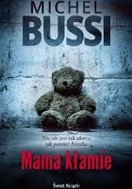 Mama Klamie Michel Bussi 4202277 Lubimyczytac Pl Ksiazki Ksiazki Do Przeczytania Ksiazka