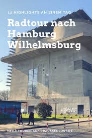 Radtour Nach Hamburg Wilhelmsburg 12 Highlights An Einem Tag Fahrradtour Hamburg Wilhelmsburg Und Ausflug