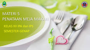 Maybe you would like to learn more about one of these? Materi 5 Penataan Meja Makan Ppt Download