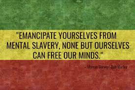 Yoganonymous On Twitter Quote Of The Week Emancipate Yourself From Mental Slavery Https T Co Hjrzrdkfza Wednesdaywisdom Https T Co 3mkukglkay Twitter