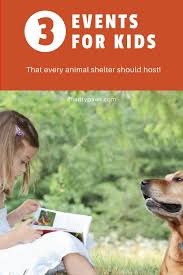 Animal Shelter Events For Kids In 2021 Animal Shelter Kids Events Animals