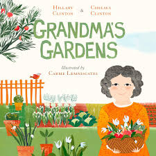 The most common grandma books material is ceramic. Grandma S Gardens Clinton Hillary Clinton Chelsea Lemniscates Carme 9780593115350 Amazon Com Books