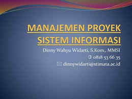 Maybe you would like to learn more about one of these? Manajemen Proyek Sistem Informasi Ppt Download