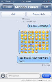 Text Message Happy Birthday Text For Him How You Were Born Funny Text Messages Happy Birthday Text Text Messages