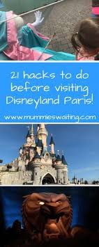 21 Hacks To Do Before Visiting Disneyland Paris Mummies Waiting Trips To Disneyland Paris Disneyland Paris Disney Paris