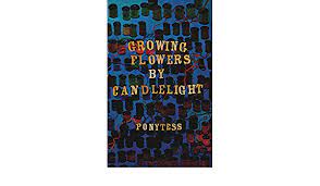Maybe you would like to learn more about one of these? Growing Flowers By Candlelight Amazon De Ponytess Fremdsprachige Bucher