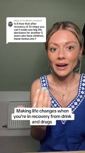 Life Changes in Recovery from Drink and Drugs: What to Expect