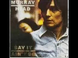 Say It Ain T So Joe Paroles Murray Head Greatsong