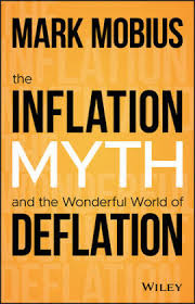 In economics, deflation is a decrease in the general price level of goods and services. The Inflation Myth And The Wonderful World Of Deflation Mobius Mark Dussmann Das Kulturkaufhaus