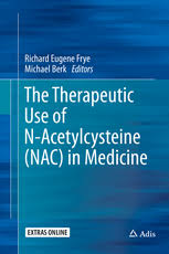 The Therapeutic Use Of N Acetylcysteine Nac In Medicine Richard E Frye Springer