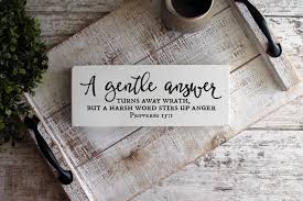 We all know that this works. Proverbs 15 1 A Gentle Answer Turns Away Wrath But A Harsh Etsy