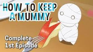 How to keep a mummy/miira no kaikata episode: How To Keep A Mummy Ep 1 White Round Tiny Wimpy And Ready Youtube