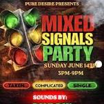 Mixed Signals Party