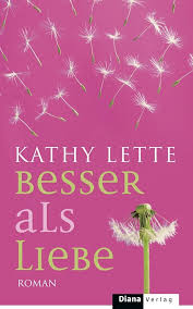 Besser als Liebe: Roman eBook : Lette, Kathy, Keen, Ruth: Amazon.de:  Kindle-Shop
