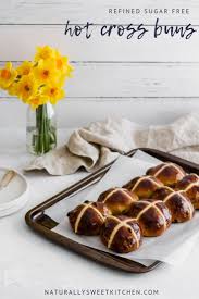 Hot Cross Buns Refined Sugar Free Naturally Sweet Kitchen Hot Cross Buns Cross Buns Recipe Hot Cross Buns Recipe
