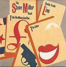 Away from the ghetto (record plant, sausalito, california 1973 ksan broadcast) bright lights, big city (live 1976) welcome to the vault. The Joker Steve Miller Band Song Wikipedia