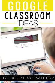 Using Google Classroom Teach Create Motivate Google Classroom Resource Classroom Teaching Classroom