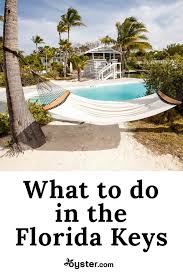 10 Things You Must Do When Visiting The Florida Keys Oyster Com Florida Keys Florida Travel Florida Vacation