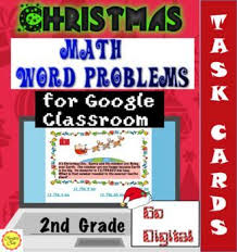 Digital Christmas Math Word Problem Task Cards For Google Classroom 2nd Grade Math Word Problems Word Problems Task Cards Math Words
