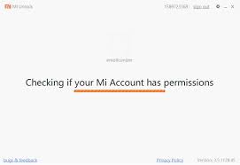 What is required by xiaomi. Mi Flash Unlock Tool Latest Version How To Unlock Bootloader Redmi Tips