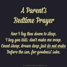 A Bedtime Prayer For Parents Funny Stuff Pinterest Funny Bedtime Quotes Bedtime Prayer Prayer For Parents