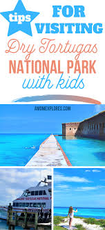 Tips For Visiting Dry Tortugas National Park With Kids A Mom Explores In 2020 Dry Tortugas National Park Dry Tortugas National Parks