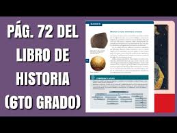 Conoce tu libro hola, ésabes que somos historia y que estamos hechos de historias? Pag 72 Del Libro De Historia Sexto Grado Youtube