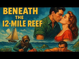 Rediscover classic Hollywood with Beneath the 12-Mile Reef! Dive into  sun-drenched underwater drama, nostalgic moments, and timeless  performances. Perfect for a cozy night with the family or a film lover's  trip back