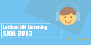 Arsip soal un bhs inggris : Latihan Soal Listening Un Bahasa Inggris Sma 2013 Paja Tapuih