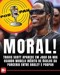 Travis Scott revela óculos Oakley x Podpah💯 Dias após o podcast brasileiro  anunciar colaboração com a Oakley, o rapper Travis Scott apareceu em um  jogo da NBA utilizando um dos modelos inéditos