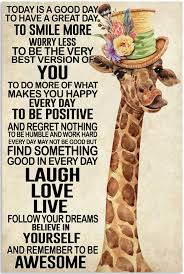 I wake up, have my keurig coffee and start my day. Giraffe Today Is A Good Day To Have A Great Day Poster