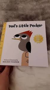 Dad's Little Pecker: A Humorous Kids Book Parody by Holden Wiener