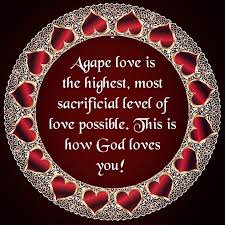 Agape love is the highest, most sacrificial level of love possible. This is  how God loves you! ‪<3‬