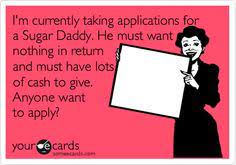 24 Sugar Daddy Quotes Ideas Daddy Quotes Sugar Daddy Daddy