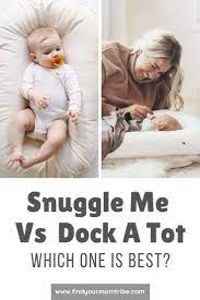 Snuggle me vs dockatot are both reliable and comfortable baby loungers to help keep your baby comfortable. Snuggle Me Vs Dock A Tot Which Baby Lounger Is The Best