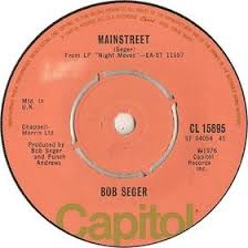 It was released in april 1977 as the second single from the album night moves. Mainstreet Come To Poppa By Bob Seger Single Capitol Cl 15895 Reviews Ratings Credits Song List Rate Your Music