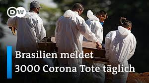 Täglich sterben in brasilien im schnitt mehr als 1.700 menschen an corona, so viele wie noch nie seit beginn der pandemie. Brasilien Mehr Als 3000 Corona Tote An Einem Tag Dw Nachrichten Youtube