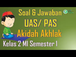 Soal uas aqidah akhlak mi kelas 1, 2, 3, 4, 5, 6 semester 1/ ganjil tahun 2017 ini merupakan soal terbaru yang mungkin anda butuhkan sebagai referensi khususnya untuk. Soal Pas Akidah Akhlak Kelas 2 Dan Jawaban Semester 1 Youtube