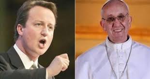 Pope Francis tells PM Cameron, money, politics and economics must serve,  not rule — MercoPress