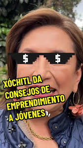 Consejos de emprendimiento para jóvenes por Xóchitl Gálvez