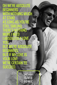 25 Best Quotes Moving Song Lyrics By Legendary Iconoclast David Bowie David Bowie Lyrics David Bowie Inspirational Song Lyrics