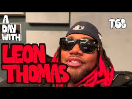 A DAY WITH LEON THOMAS // THAT GOOD SH*T
