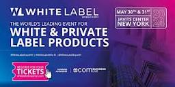 White Label World Expo New York Tickets, Thu 30 May 2024 at 10:00 ...