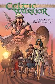 This book gives an insight into the life of the celtic warrior, . Celtic Warrior The Legend Of Cu Chulainn Irish Comics Wiki Fandom