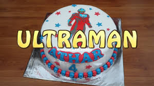 Kue desain anak, ultramen cake. Cara Membuat Kue Ulang Tahun Anak Karakter Ultraman Resep Kue Ultah Youtube