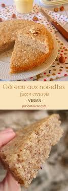 Gateau Aux Noisettes Facon Creusois Vegan Perle En Sucre En 2020 Gateau Noisette Recette Gateau Vegan Recette Gateau