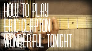 How To Play Wonderful Tonight By Eric Clapton Guitar Lesson Tutorial With Tabs