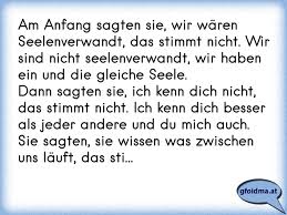 Am Anfang Sagten Sie Wir Waren Seelenverwandt Das Stimmt Nicht Wir Sind Nicht Seelenverwandt Wir Haben Ein Und Die Osterreichische Spruche Und Zitate