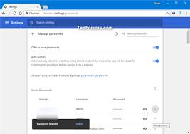 Where does google chrome keep the passwords you save with it? Manage Saved Passwords In Google Chrome For Windows Tutorials